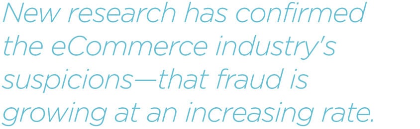 pq-New-research-has-confirmed-the-eCommerce-industry's-suspicions-that-fraud-is-growing-at-an-increasing-rate.jpg