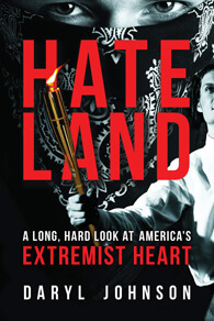 ateland: A Long, Hard Look at America’s Extremist Heart