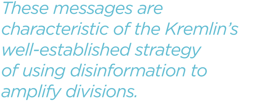 These-messages-are-characteristic-of-the-Kremlins-well-established-strategy-of-using-disinformation-to-amplify-divisions.png