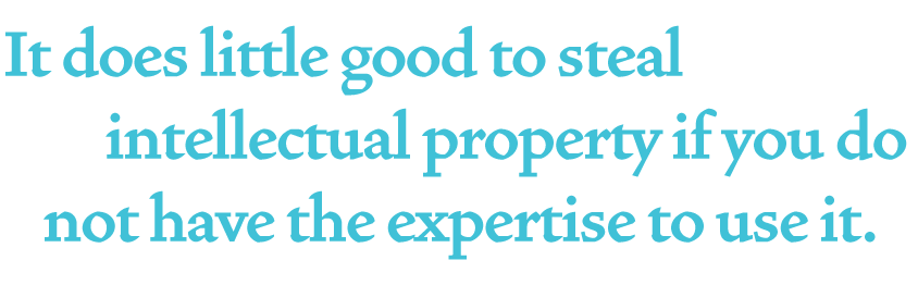 It-does-little-good-to-steal-intellectual-property-if-you-do-not-have-the-expertise-to-use-it.png