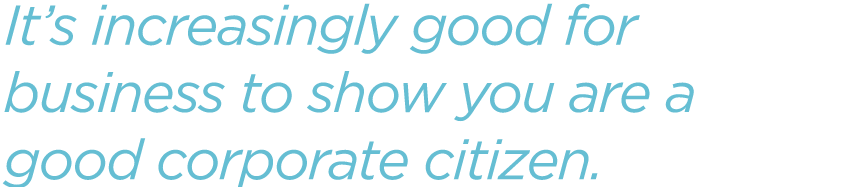 Its-increasingly-good-for-business-to-show-you-are-a-good-corporate-citizen.png