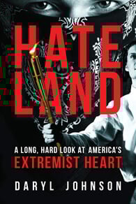ateland: A Long, Hard Look at America’s Extremist Heart