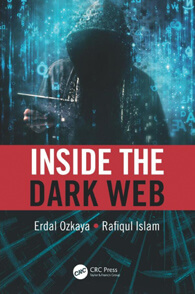 0620-Cybersecurity-Book-ReviewInside-The-Dark-Web-By-Erdal-Ozkaya-and-Rafiqul-Islam.jpg