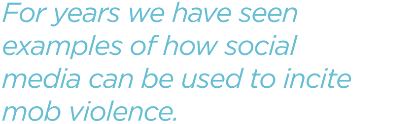 For-years-we-have-seen-examples-of-how-social-media-can-be-used-to-incite-mob-violence.png