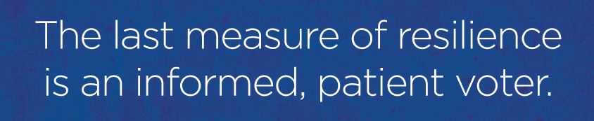 The-last-measure-of-resilience-is-an-informed-patient-voter.png