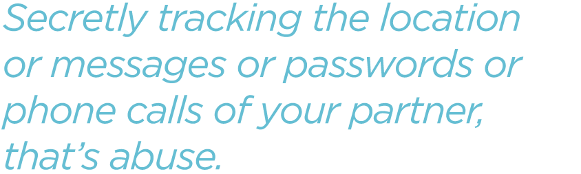 Secretly-tracking-the-location-or-messages-or-passwords-or-phone-calls-of-your-partner-thats-abuse.png