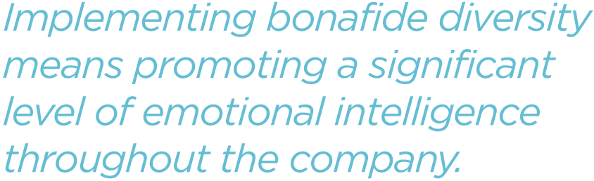 Implementing-bonafide-diversity-means-promoting-a-significant-level-of-emotional-intelligence-throughout-the-company.png